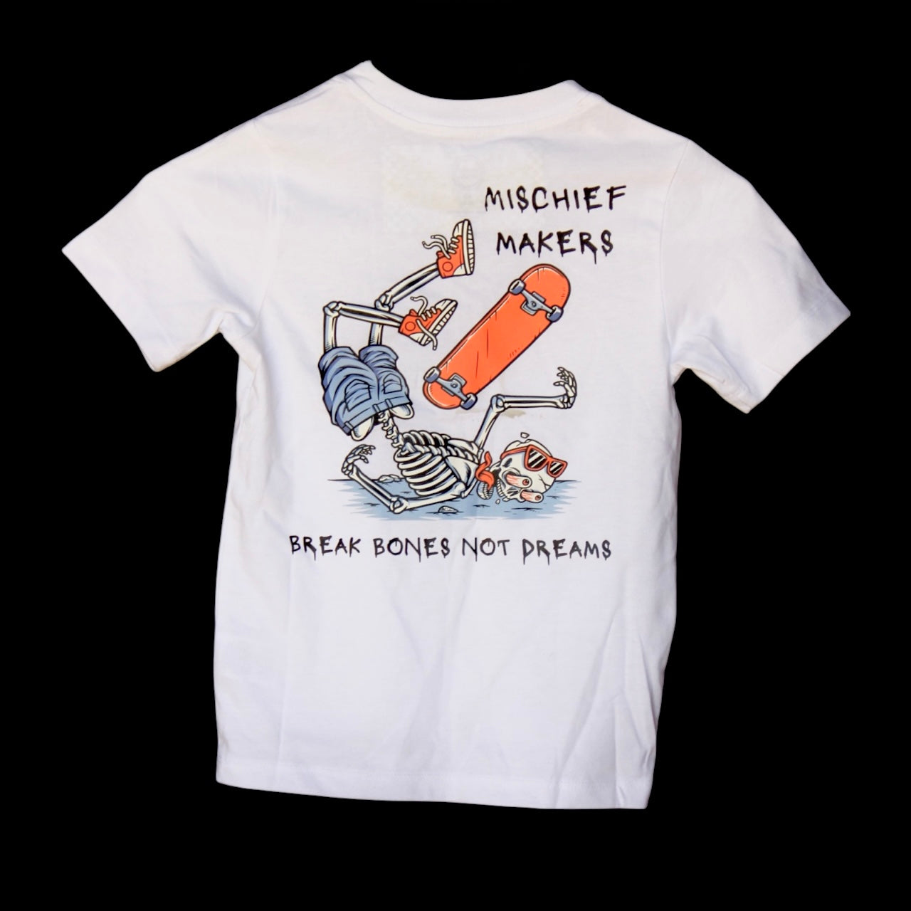 Break Bones not Dreams T shirts