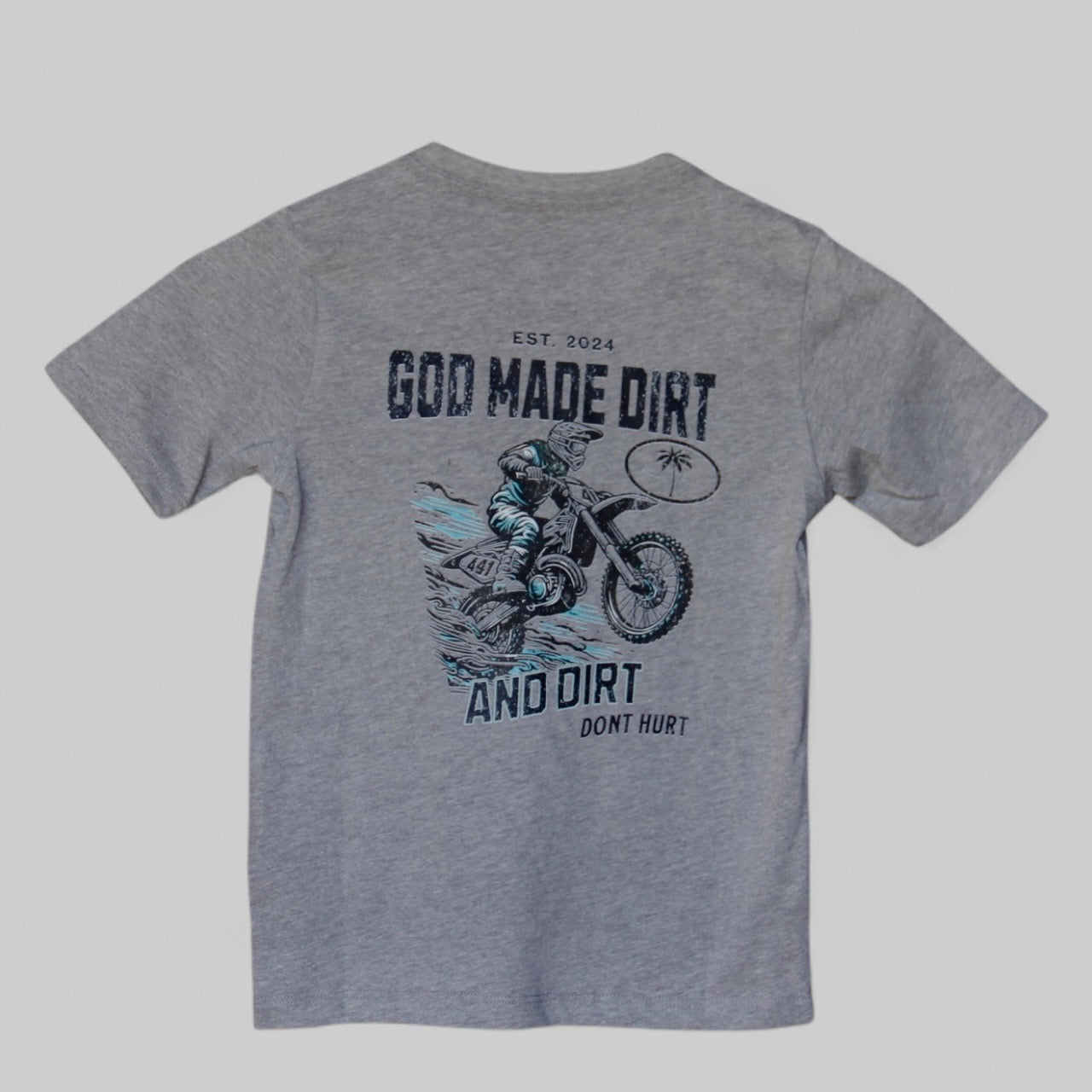 God Made Dirt and Dirt don't hurt